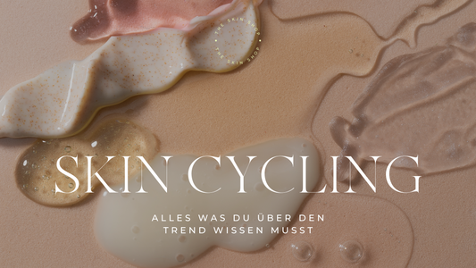 Skin Cycling - alles was du über den aktuellen Trend wissen musst