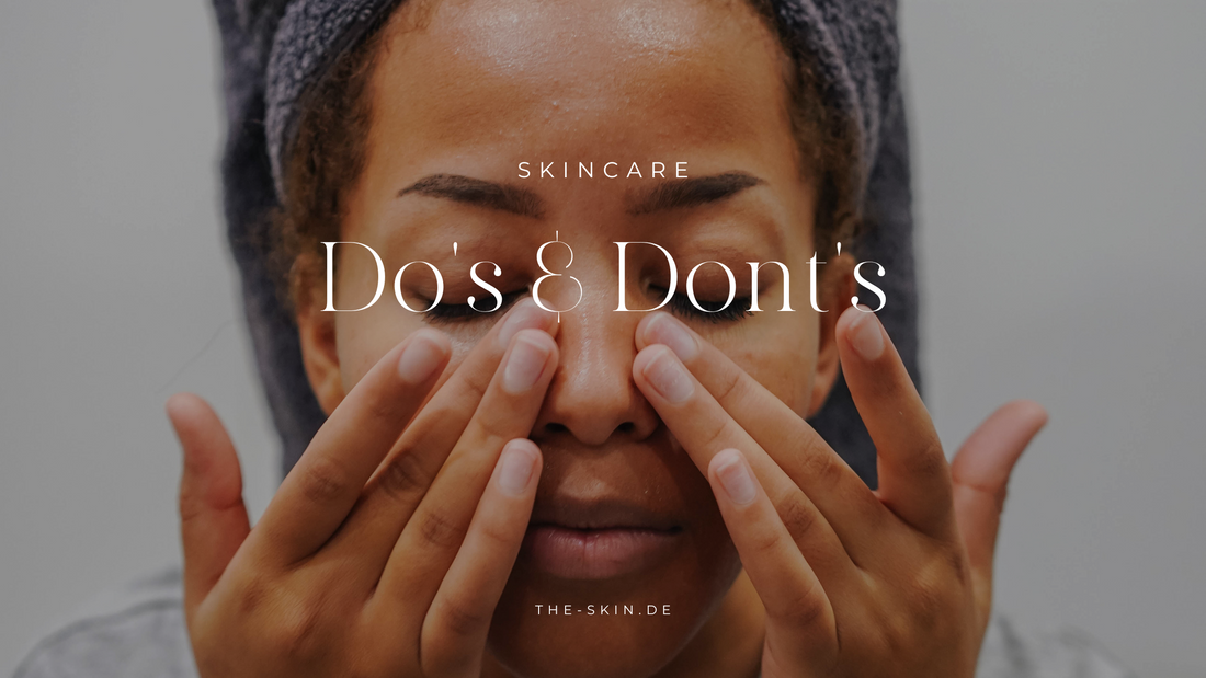 Skincare Do's & Don'ts