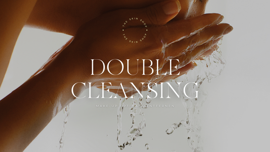 Double Cleansing - Make-Up & Co. optimal entfernen
